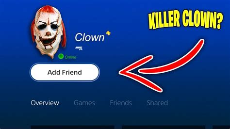 add creepy clown account   friend  playstation psps killer clown youtube