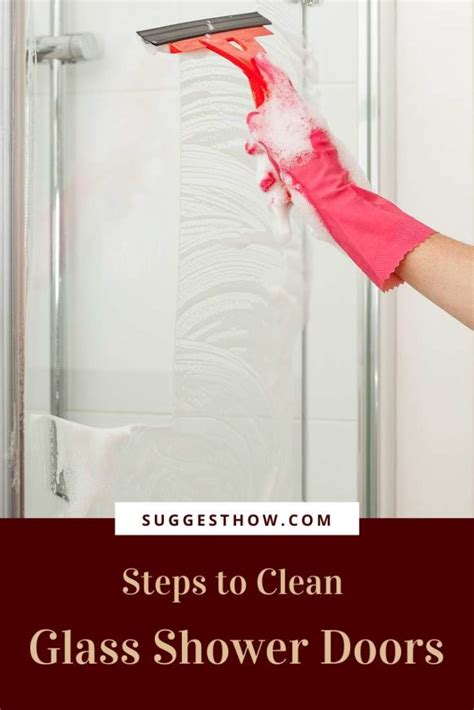 how to clean glass shower doors follow the 6 step guide
