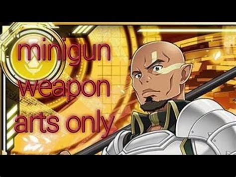 minigun weapon arts  youtube