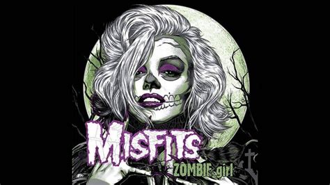The Misfits Zombie Girl Youtube