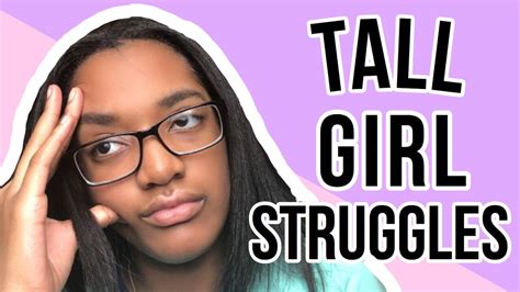 tall girl struggles youtube