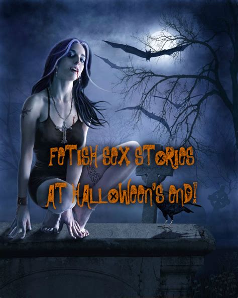 Fetish Sex Stories At Halloweens End