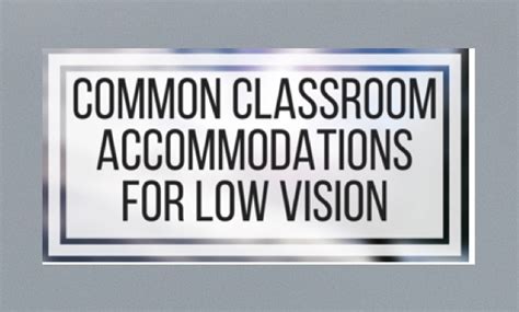 Common Classroom Accommodations For Low Vision Perkins School For The