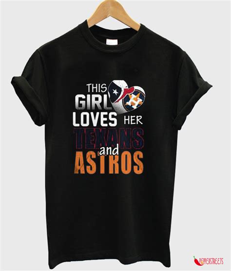 this girl loves her texans and astros t shirt