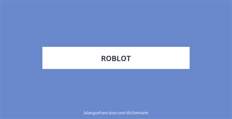 definition de roblot dictionnaire francais