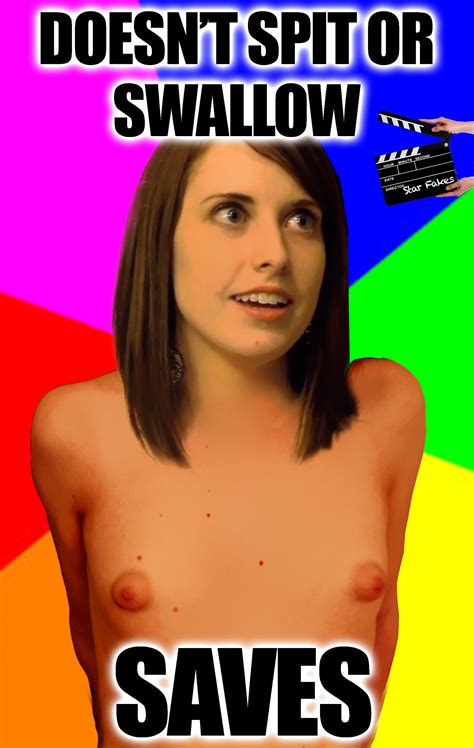 Post 997863 Laina Morris Overly Attached Girlfriend Star Fakes Fakes Meme