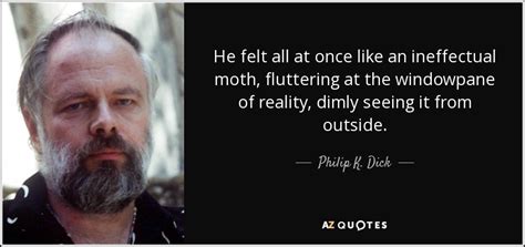 200 quotes by philip k dick [page 5] a z quotes