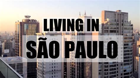 My Life In São Paulo Brazil Minha Vida Em São Paulo