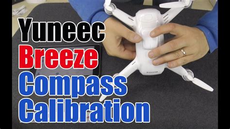 yuneec breeze compass calibration   tutorial youtube