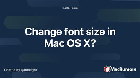 change font size  mac os  macrumors forums