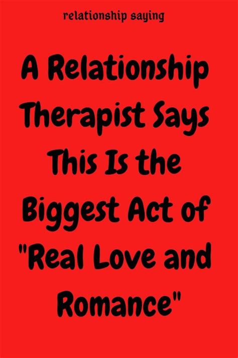 A Relationship Therapist Says This Is The Biggest Act Of “real Love And