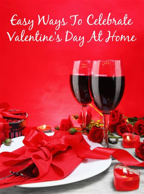 Easy Ways To Celebrate Valentine S Day At Home