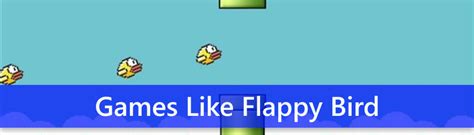 The Top Picks 20 Games Similar To Flappy Bird On 2023