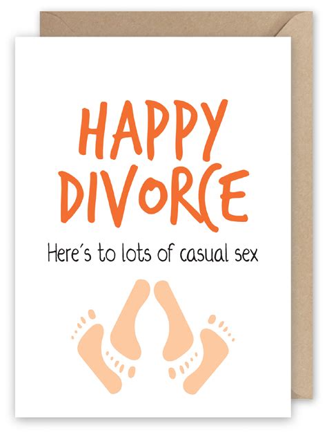 happy divorce here s to lots of casual sex greeting