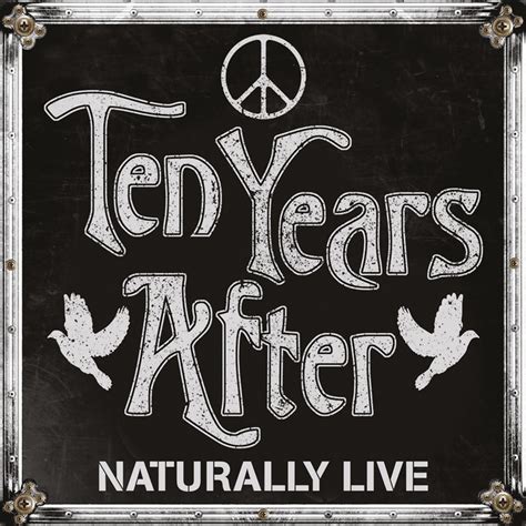 Naturally Live Album By Ten Years After Spotify
