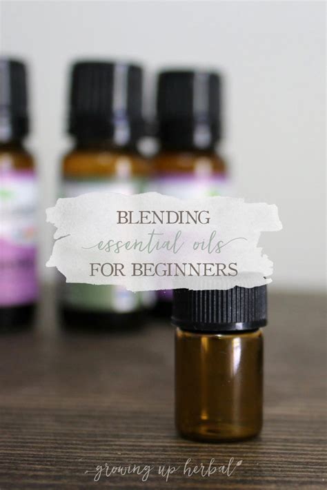 blending essential oils  beginners growing  herbal