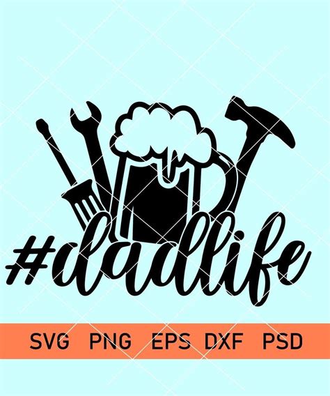 dad life beer tools svg dad life clipart dad funny quote svg father