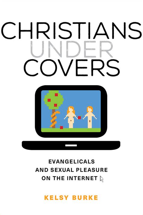christians under covers evangelicals and sexual pleasure