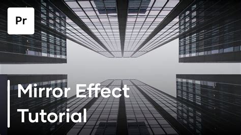 mirror effect  premiere pro premiere pro tutorial