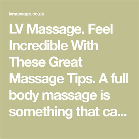 lv massage feel incredible with these great massage tips