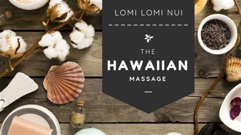 Lomi Lomi Nui Hawaiian Massage Well Cell