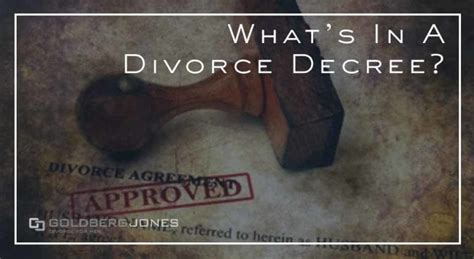 divorce decrees what you need to know goldberg jones