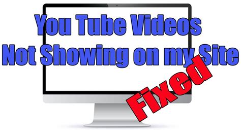 embedded video  working quick fix   youtube  dont work youtube