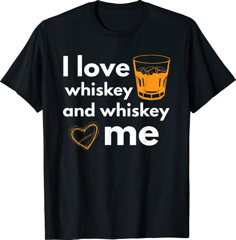 I Love Whiskey Loves Me Funny Design Whiskey Drinking Shirt