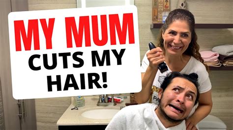 My Mum Cuts My Hair Youtube