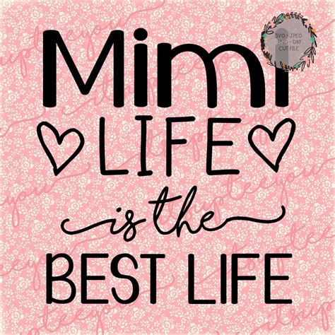 Mimi Life Is The Best Life Svg Mimi Svg Dxf Png Instant Etsy