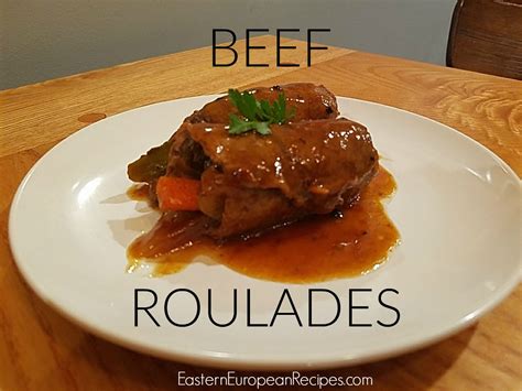 beef roulades eastern european recipes eastern european recipes