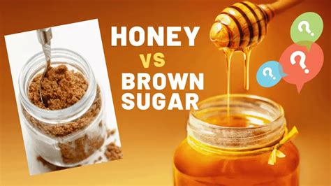 brown sugar  honey
