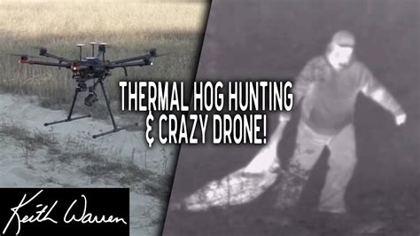 thermal hog hunting    thermal drone  high road youtube