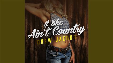 If She Ain T Country Youtube