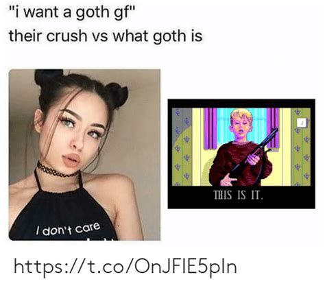i want a goth gf their crush vs what goth is this is it don t care