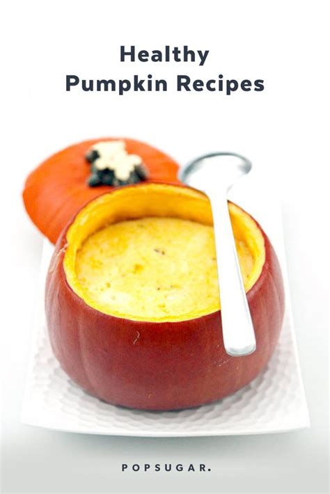 healthy pumpkin recipes popsugar fitness