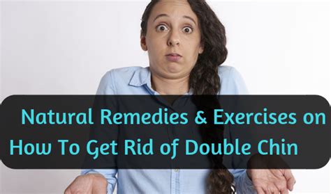How To Reduce Double Chin In 1 Week 8 Natural Remedies