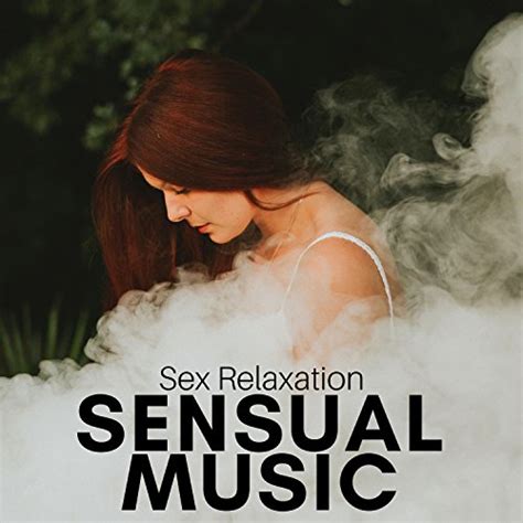 Amazon Musicでnirvana Journeyのsensual Music Sex Relaxation Deep
