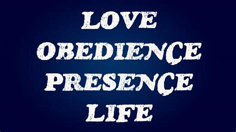 love obedience presence life part ii waverly church of christ