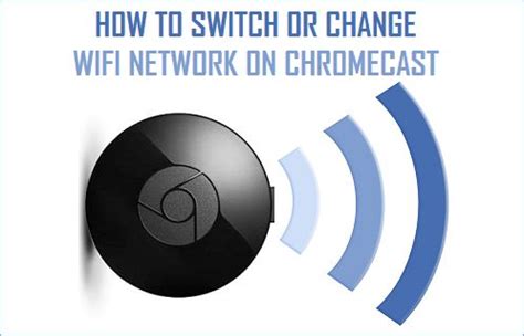 connect chromecast   wifi  easy ways techplip