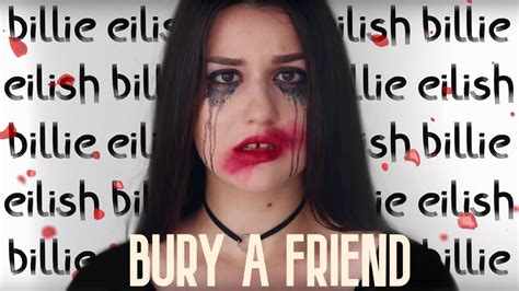 billie eilish bury  friend cover youtube