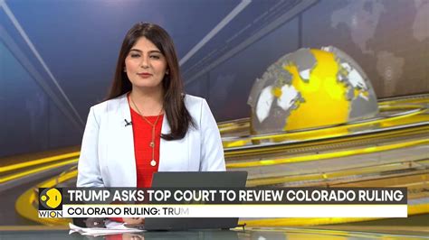 trump asks us supreme court to overturn colorado ruling removing him