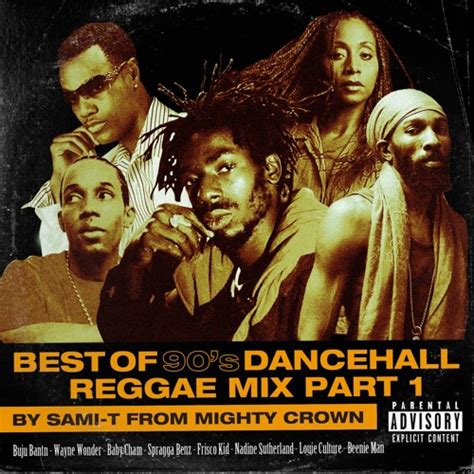 Stream Best Of 90 S Dancehall Reggae Mix By Sami T By Mighty Crown
