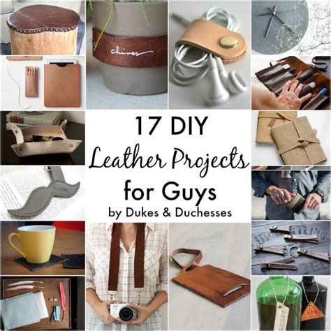 diy leather projects  guys dukes  duchesses