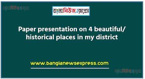 paper    beautiful historical places   district word limit  words