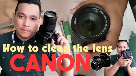 clean  camera lens canon youtube