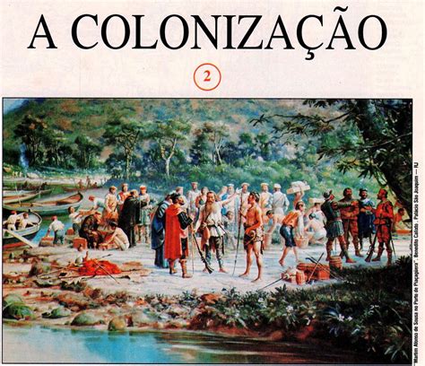jornal ponto  historia  brasil  colonizacao