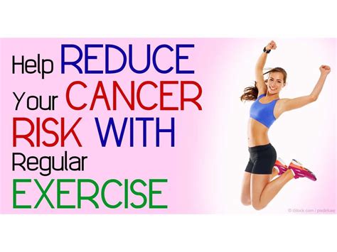 exercise reduces  risk  cancer benefits cancer patients