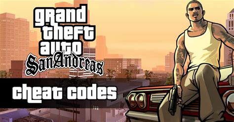 Gta San Andreas Cheats For Pc Definitive Edition Cheat Codes Gta San