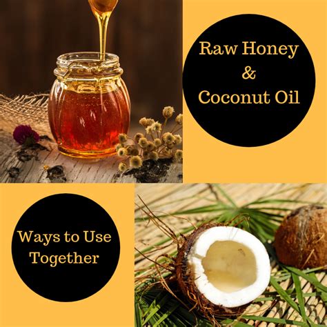 Raw Honey And Coconut Oil Coconut Oil Uses Honey Skin Raw Honey